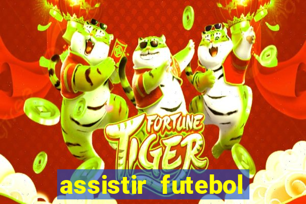 assistir futebol online play hd