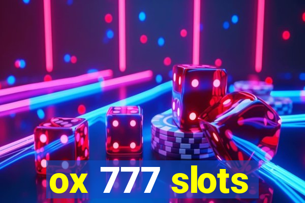 ox 777 slots