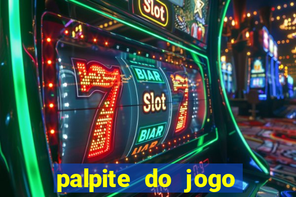 palpite do jogo aberto de hoje