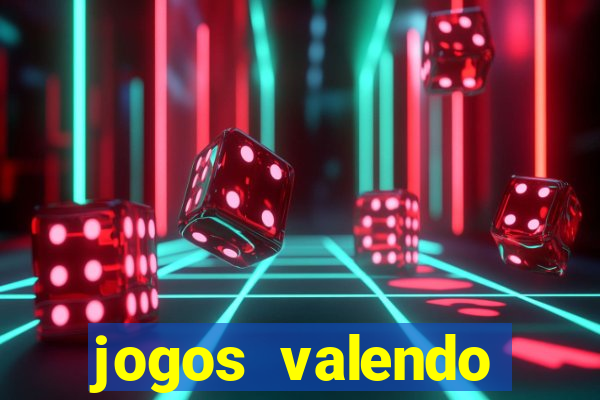 jogos valendo dinheiro online