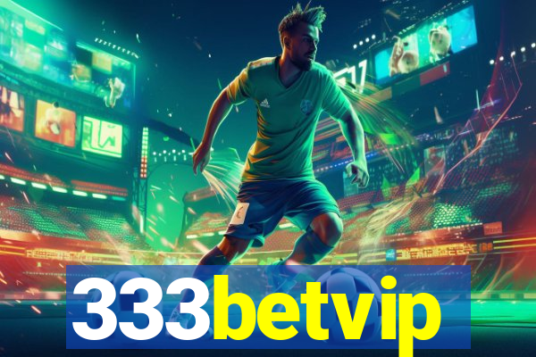 333betvip