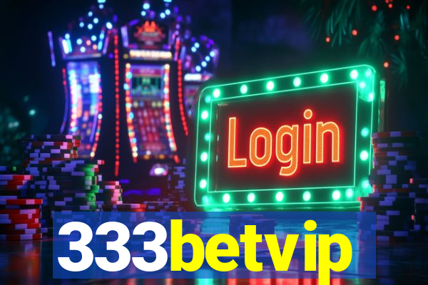 333betvip