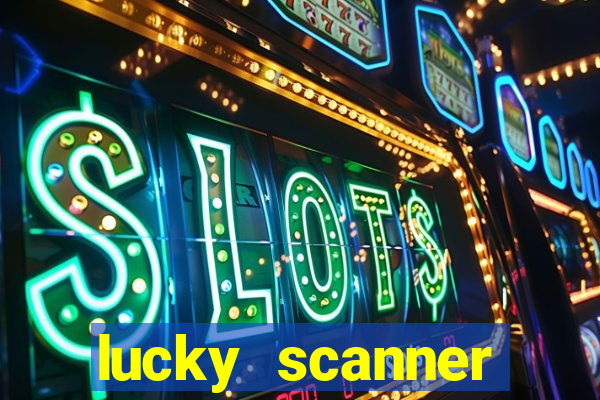 lucky scanner leitor da sorte