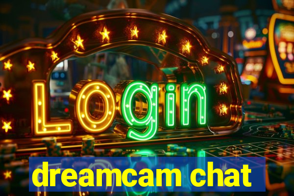 dreamcam chat