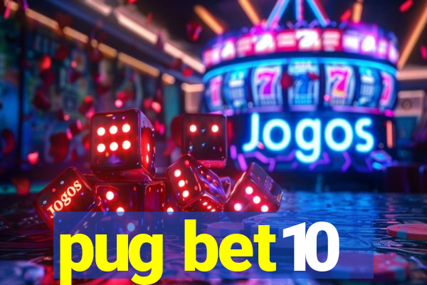 pug bet10