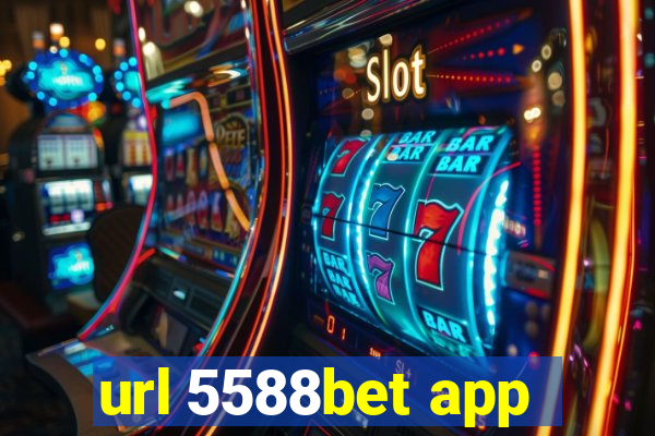 url 5588bet app