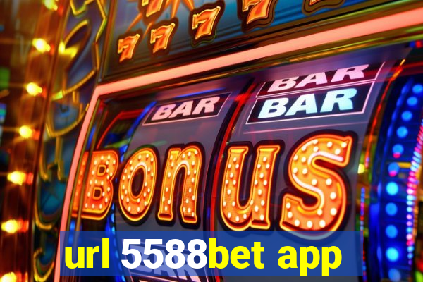 url 5588bet app