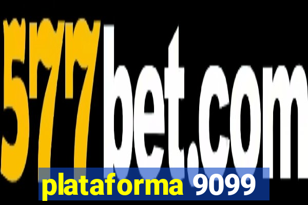 plataforma 9099