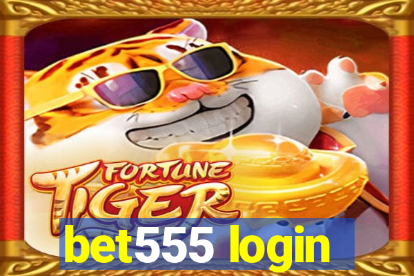 bet555 login