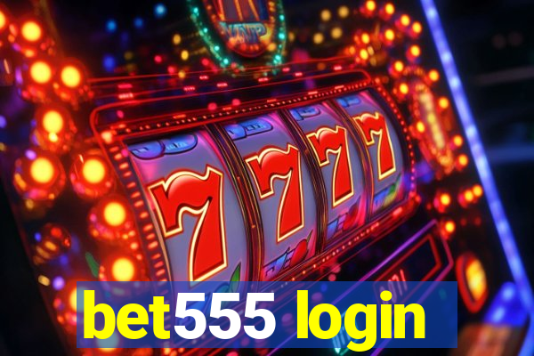 bet555 login