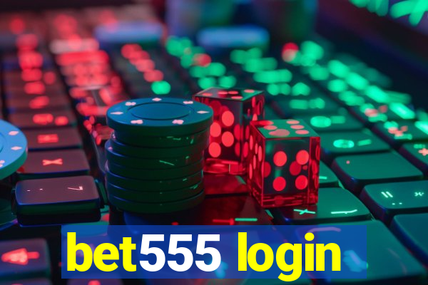 bet555 login