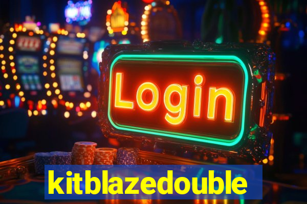 kitblazedouble