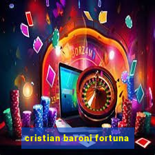 cristian baroni fortuna