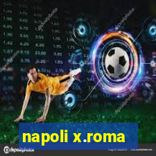 napoli x.roma