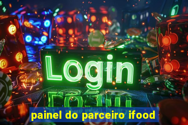 painel do parceiro ifood