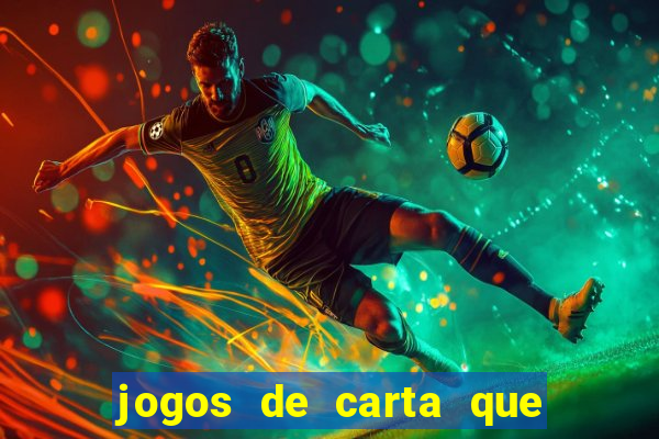 jogos de carta que ganha dinheiro