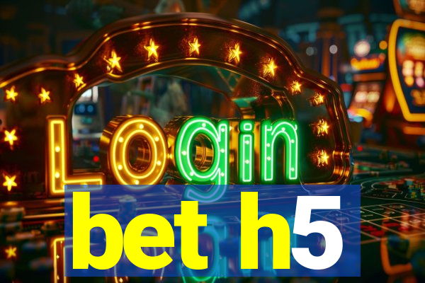 bet h5