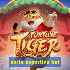 sorte esportiva bet