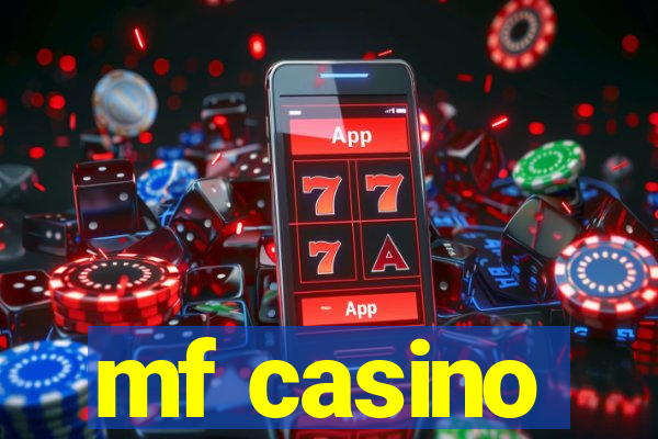 mf casino