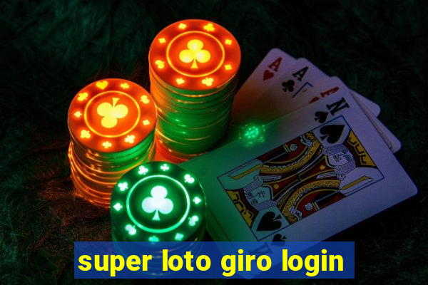 super loto giro login