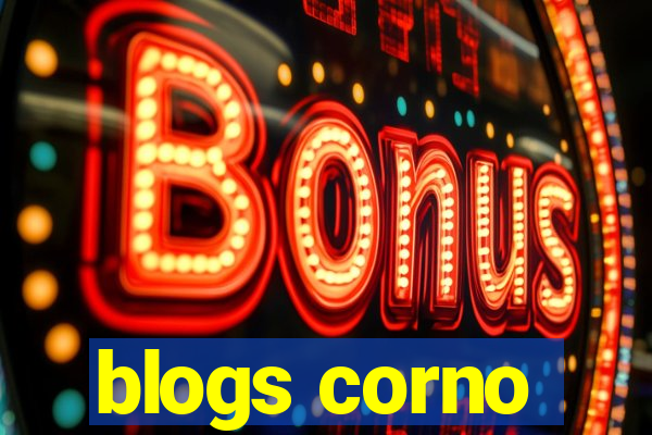 blogs corno