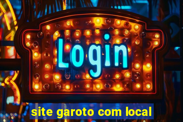 site garoto com local