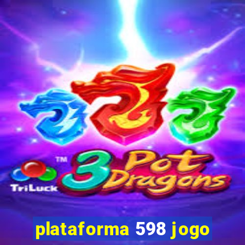 plataforma 598 jogo