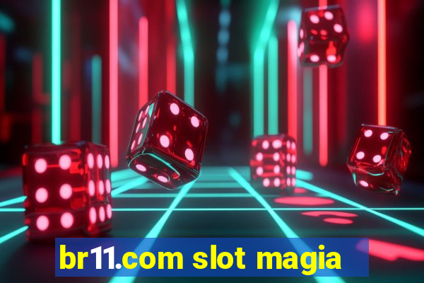 br11.com slot magia