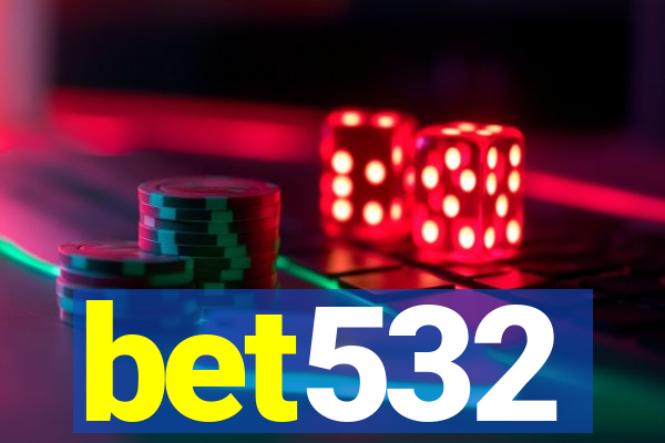 bet532