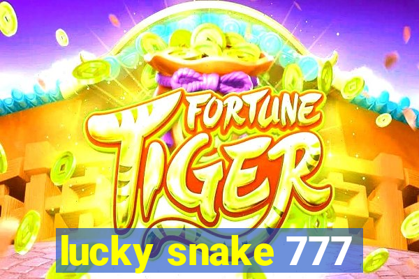 lucky snake 777