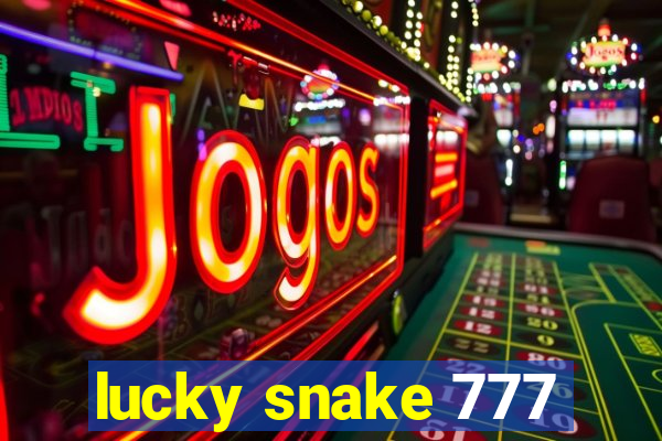 lucky snake 777