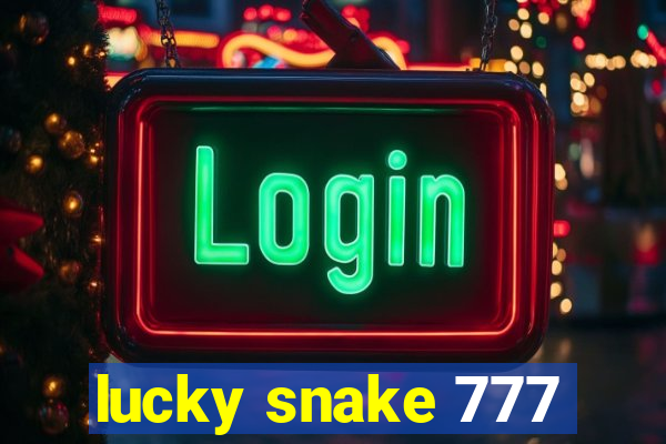 lucky snake 777