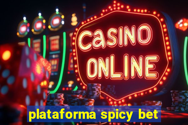 plataforma spicy bet