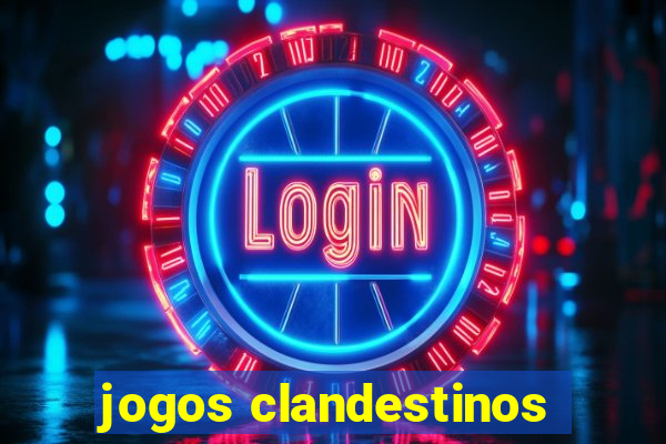 jogos clandestinos