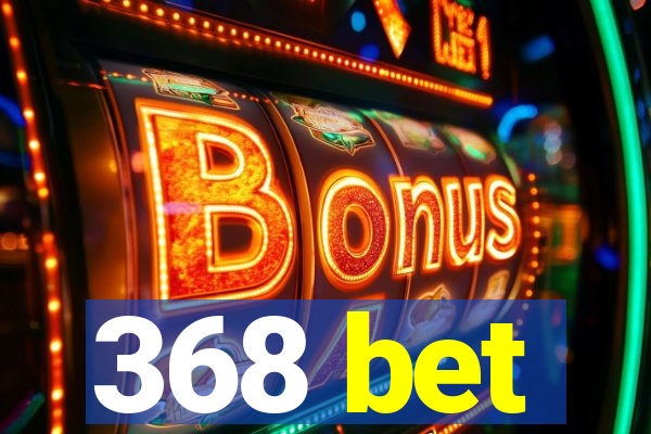 368 bet