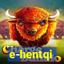 e-hentqi