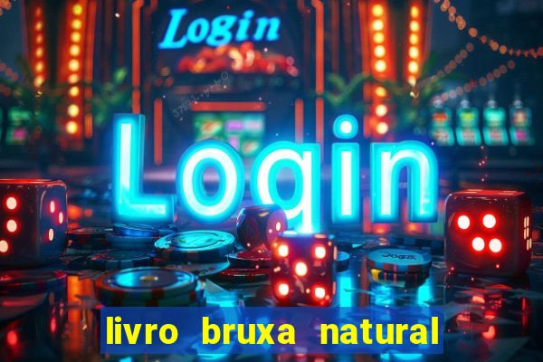 livro bruxa natural pdf gratis