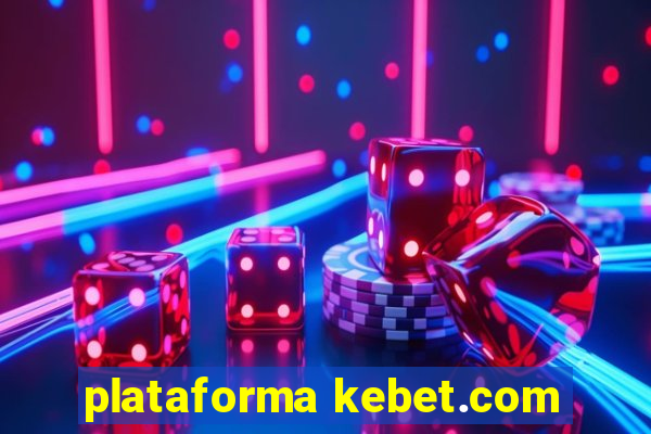 plataforma kebet.com