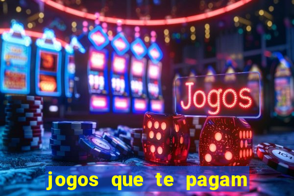 jogos que te pagam para jogar de verdade