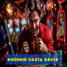 eminem costa oeste