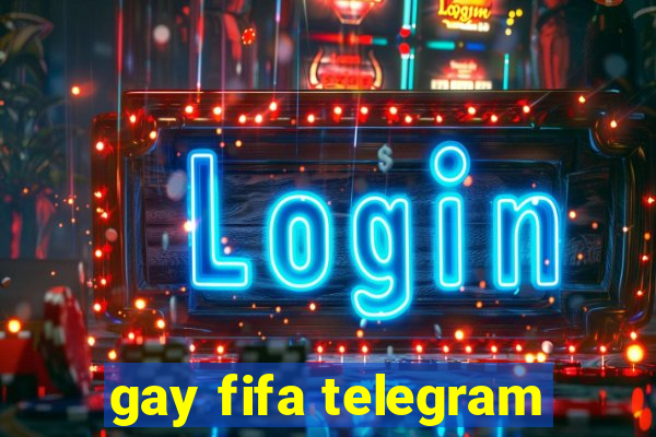 gay fifa telegram