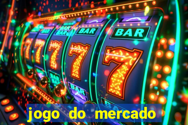 jogo do mercado com dinheiro infinito