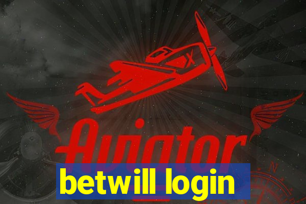 betwill login