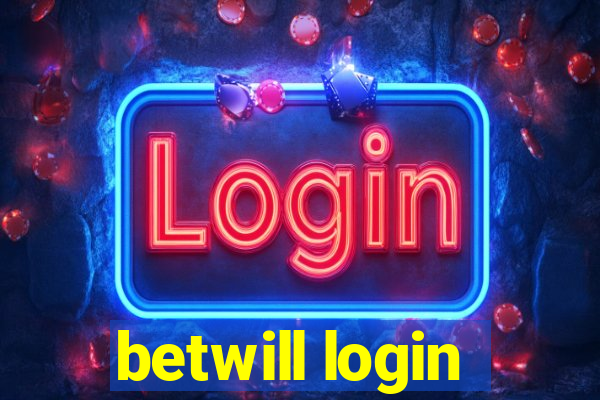 betwill login