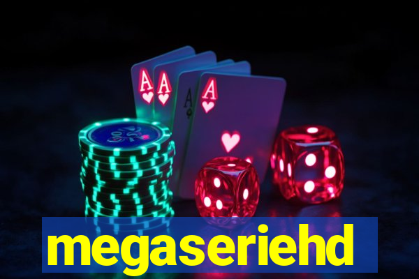 megaseriehd