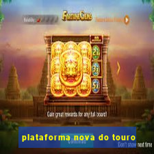 plataforma nova do touro