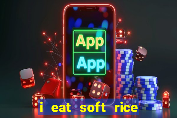 i eat soft rice in another world pt br