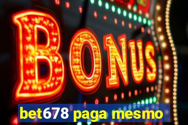 bet678 paga mesmo