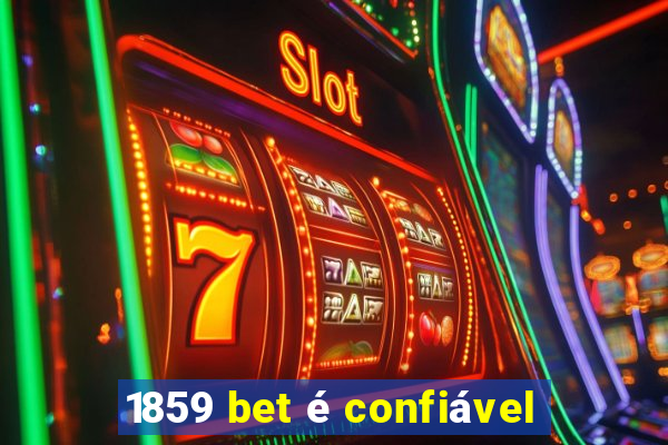 1859 bet é confiável