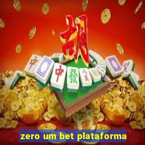 zero um bet plataforma